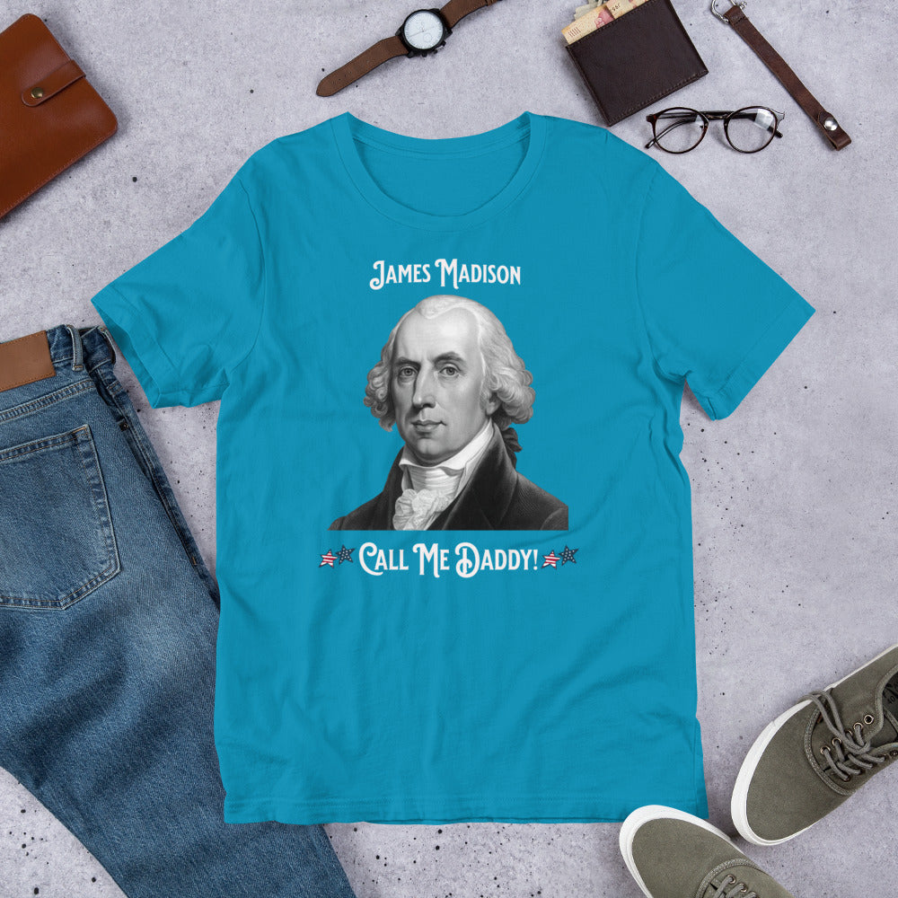 James Madison - Call Me Daddy - Unisex t-shirt