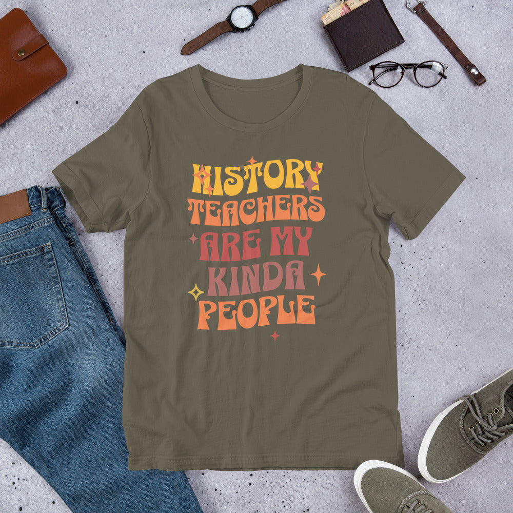 History Teachers are my Kinda People - Unisex t-shirt