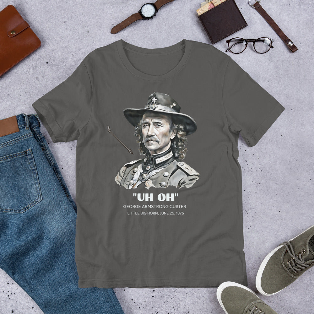 Custer Uh-Oh - Unisex t-shirt