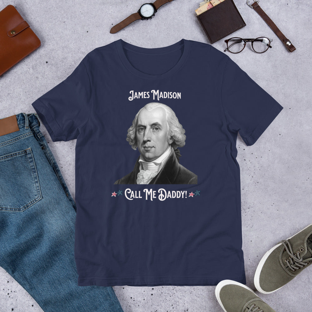 James Madison - Call Me Daddy - Unisex t-shirt