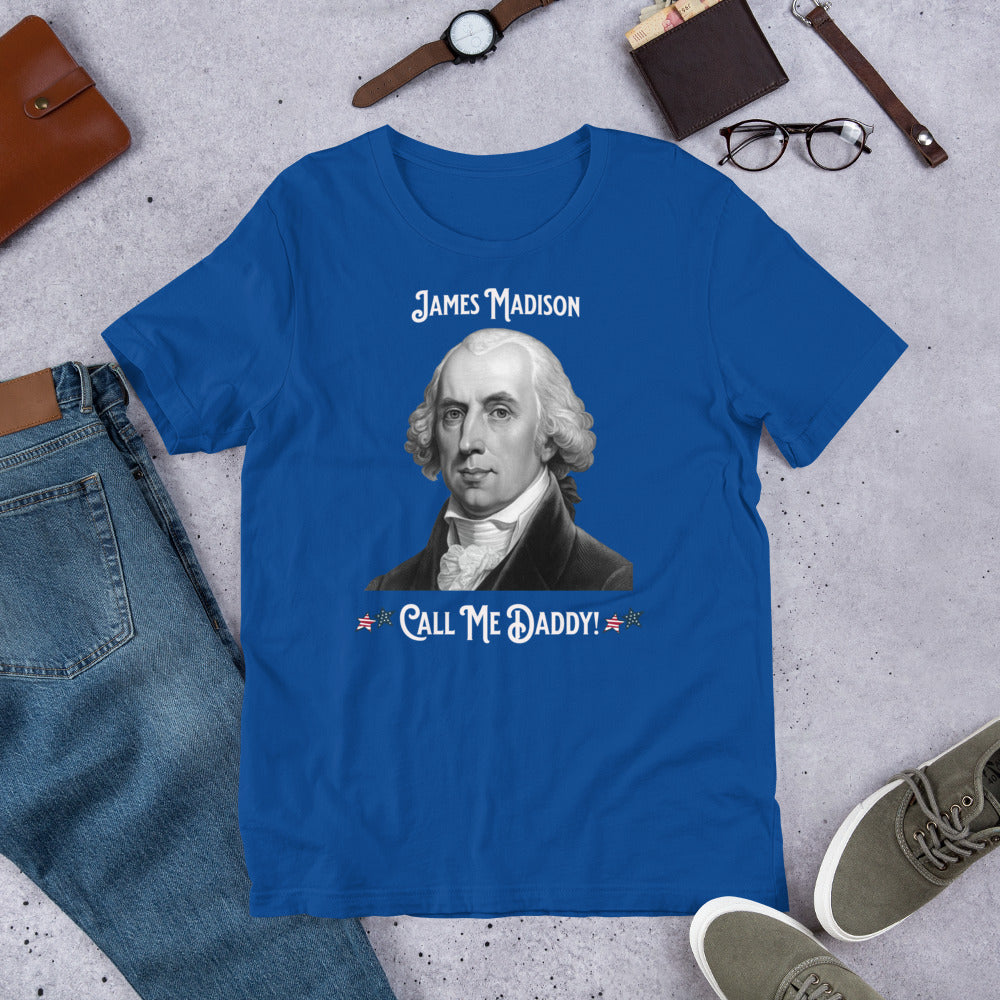 James Madison - Call Me Daddy - Unisex t-shirt