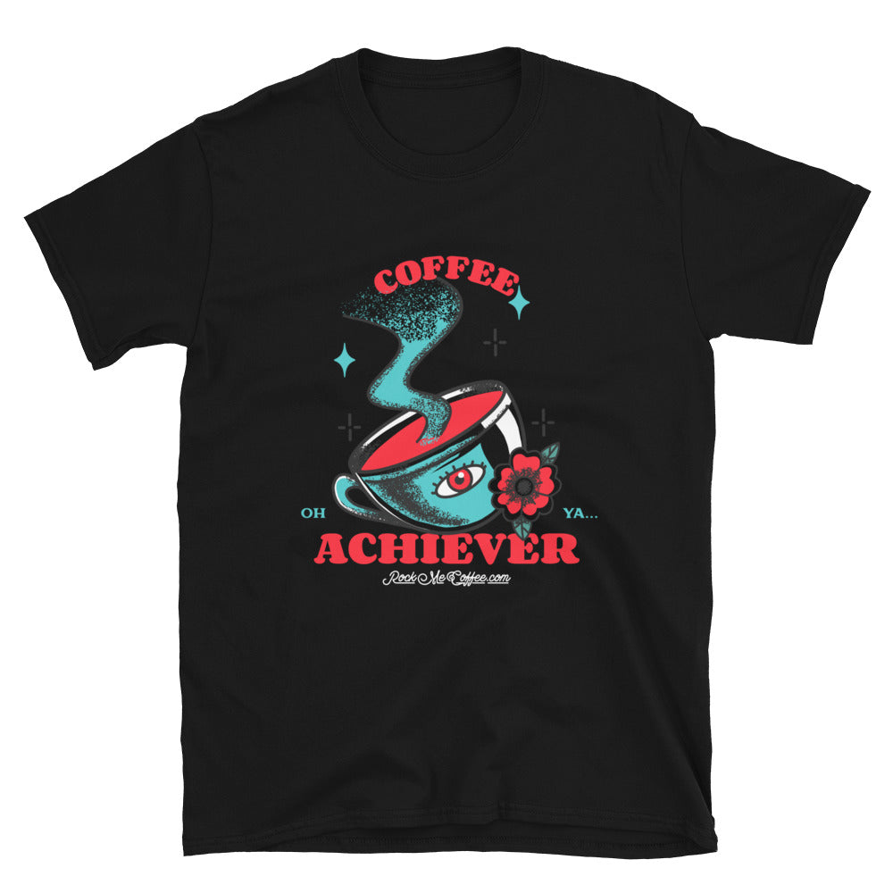 COFFEE ACHIEVER - OH/YA - Unisex T-Shirt